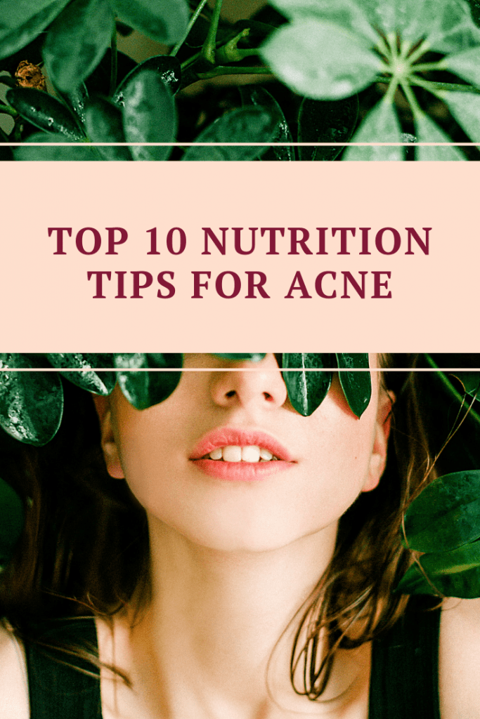 Top 10 Nutrition Tips for Acne