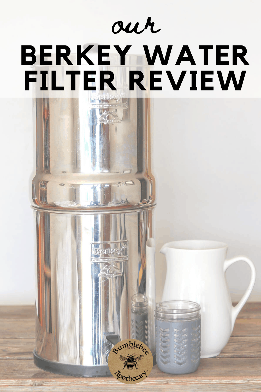 Berkey Water Filter Review Bumblebee Apothecary