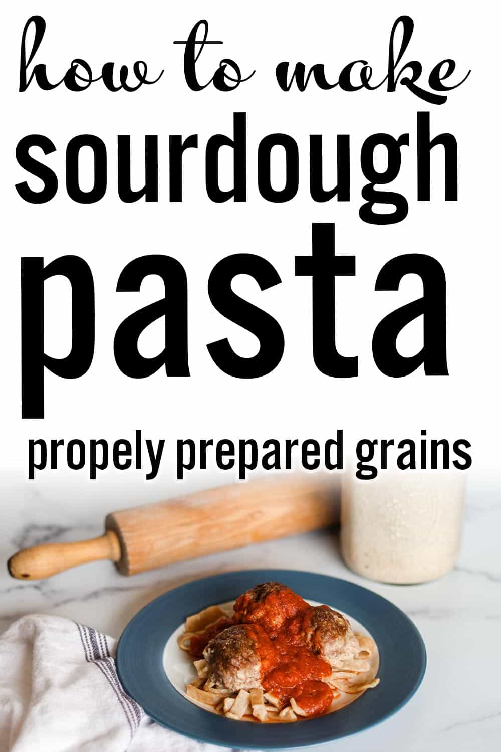 Sourdough Pasta Recipe Bumblebee Apothecary