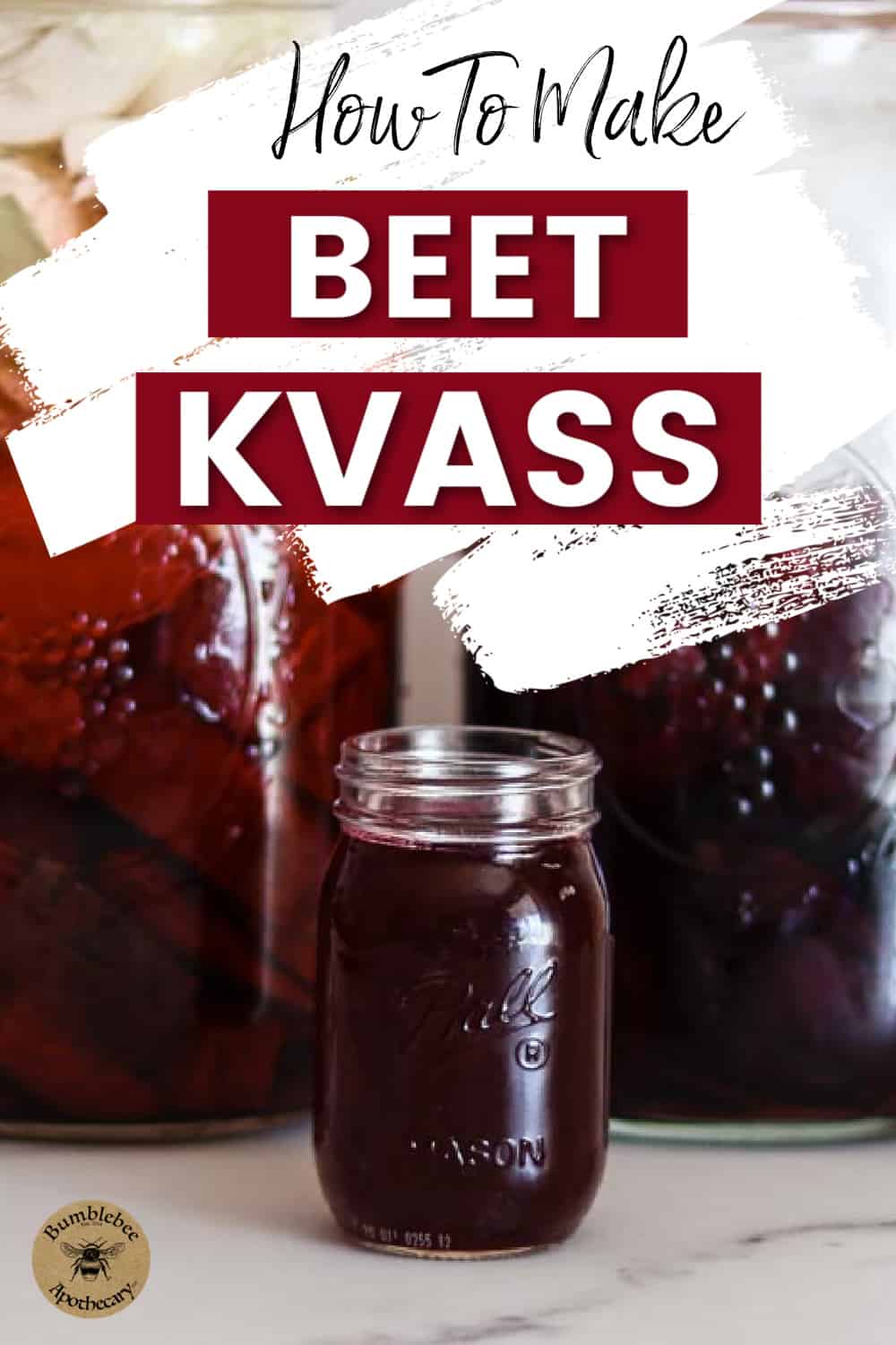 Beet Kvass Recipe Without Whey Bumblebee Apothecary