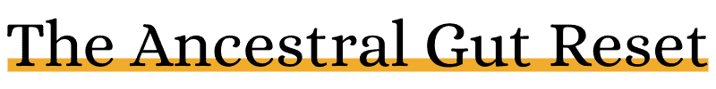 The Ancestral Gut Reset Coaching Program